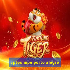 cptec inpe porto alegre